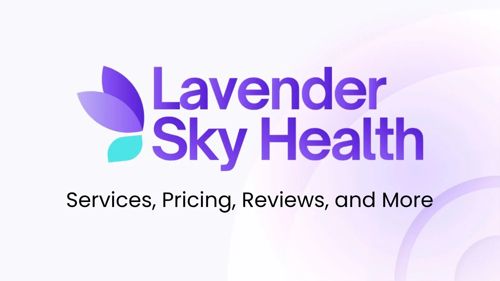 Lavender Sky Health: Services, Pricing, Reviews, and More